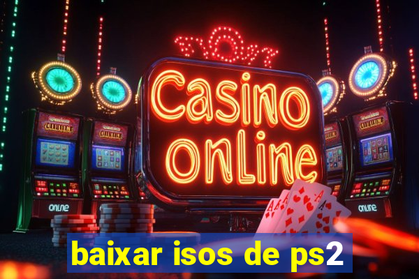 baixar isos de ps2